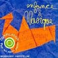 Enfance et Musique: Compilation No. 2, Pour Les Moins Petits