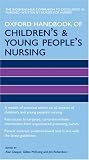 Oxford Handbook of Children's and Young People's Nursing (Oxford Handbooks in Nursing)
