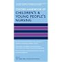 Oxford Handbook of Children's and Young People's Nursing (Oxford Handbooks in Nursing)