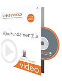 Ajax Fundamentals (Video Training) (LiveLessons)