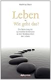 Leben - wie geht das?