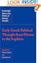 Early Greek Political Thought from Homer to the Sophists (Cambridge Texts in the History of Political Thought)
