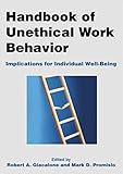 Handbook of unethical work behavior : implications for individual well-being