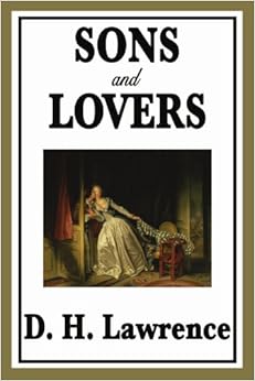 Sons &amp; Lovers - D. H. Lawrence 