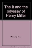 The It and the odyssey of Henry Miller