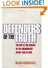 Defenders of the Truth: The Battle for Science in the Sociobiology Debate and Beyond