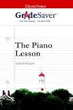 GradeSaver (TM) ClassicNotes The Piano Lesson: Study Guide