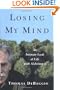 Losing My Mind : An Intimate Look at Life with Alzheimer's