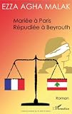 Mariée à Paris, répudiée à Beyrouth