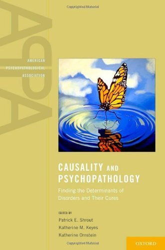 Causality and Psychopathology: Finding the Determinants of Disorders and their Cures (American Psychopathological Association) by Patrick Shrout (2010-12-29)