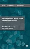 Disability benefits, welfare reform and employment policy