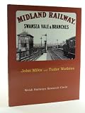 Midland Railway : Swansea Vale and branches