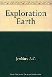 Exploration earth : unforgettable journeys of discovery
