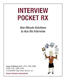 Interview Pocket RX: One-Minute Solutions to Ace the Interview Interview Pocket RX: One-Minute Solutions to Ace the Interview