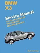 BMW X3 (E83) Service Manual: 2004, 2005, 2006, 2007, 2008, 2009, 2010