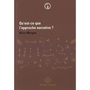 Qu'est-ce que l'approche narrative ? : Une brève introduction pour tous