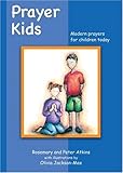 Prayer kids : modern prayers for children today