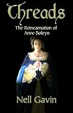 Threads: The Reincarnation of Anne Boleyn