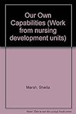 Our own capabilities : clinical nurse managers taking a strategic approach to service improvements