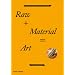 Raw + Material = Art: Found, Scavenged and Upcycled
