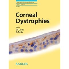 Corneal Dystrophies (Developments in Ophthalmology) by W. Lisch and B. Seitz