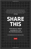 Share This: The Social Media Handbook for PR Professionals