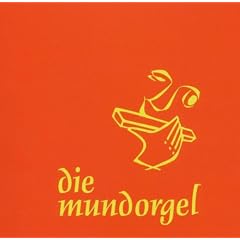 Die Mundorgel