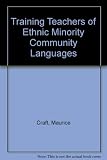 Training teachers of ethnic minority community languages : a report for the Swann Committee