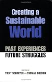 Creating a Sustainable World: Past Experience/future Struggle