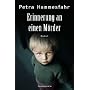 Erinnerung an einen M�rder von Petra Hammesfahr