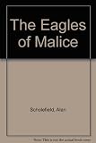 The eagles of malice