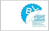 Produkt-Bild: Instant Culture: Architecture and Urbanism as a Collective Process