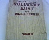Die vitalstoffreiche Vollwertkost nach Dr - M - O - Bruker. - Ilse Gutjahr