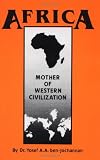 Africa: Mother of Western Civilization (African-American heritage series)
