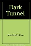 The dark tunnel