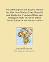 The 2009 Import and Export Market for Hair Nets Made of Any Material and Knitted or Crocheted Hats and Headgear Made of Felt or Other Textile Fabric in the Piece in Africa