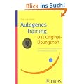 Autogenes Training: Das Original �bungsheft: Die Anleitung vom Begr�nder der Selbstentspannung