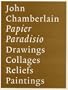 John Chamerlain: Papier Paradisio