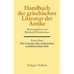 Handbuch der Altertumswissenschaft: Handbuch der griechischen Literatur der Antike: Die Literatur der archaische und klassische Zeit: Band VII,1