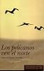 Los pel�canos ven el norte