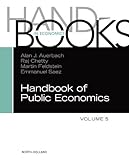 Handbook of public economics. Volume 5