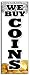 12 WE BUY COINS VERTICAL DECAL sticker silver gold sell rare cash bullion diamonds