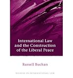 International law and the construction of the liberal peace