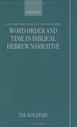 Word Order and Time in Biblical Hebrew Narrative (Oxford Theology and Religion Monographs)