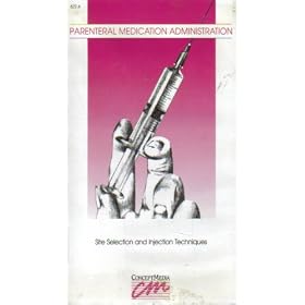 Site Selection and Injection Techniques (Parenteral Medication Administration) (Volume Four)