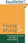 Living with Dying: A Guide to Palliat...