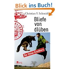 Bliefe von dl�ben: Der China-Crashkurs