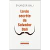 La Vie secr�te de Salvador Dali
