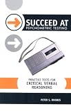 Practice Tests for Critical Verbal Reasoning (Succeed at Psychometric Testing)