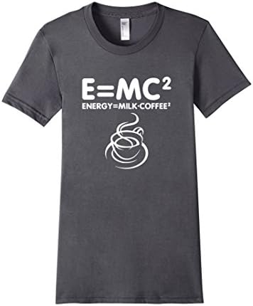 Women's E = MC Equals Squared Energy Milk Coffee Drinking T-Shirt Medium Asphalt